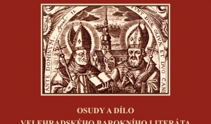 Nová kniha Kristián Gottfried Hirschmentzel (1638–1703), osudy a dílo velehradského barokního literáta